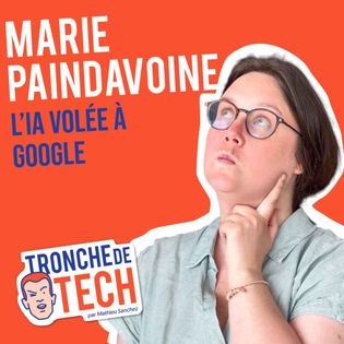 #50 - Marie Paindavoine - The AI stolen from Google